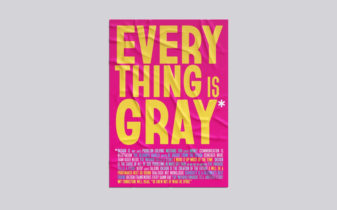 Everything Is Gray* Poster